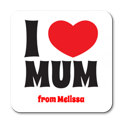 personalised i love mum coasters