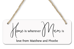 personalised home is wherever mum Is hanging door sign