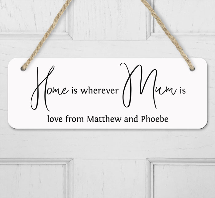 personalised home is wherever mum Is hanging door sign